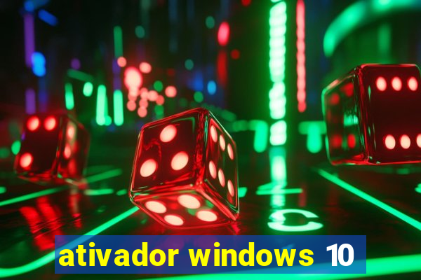 ativador windows 10